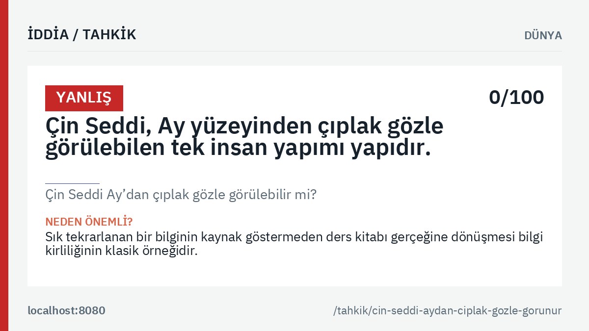 «Çin Seddi Ay’dan çıplak gözle görülebilir mi?» tahkikinin ana görseli: genel hüküm etiketi, tahkik edilen iddia metni ve kalıcı bağlantı.